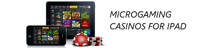 Microgaming iPad Casinos List